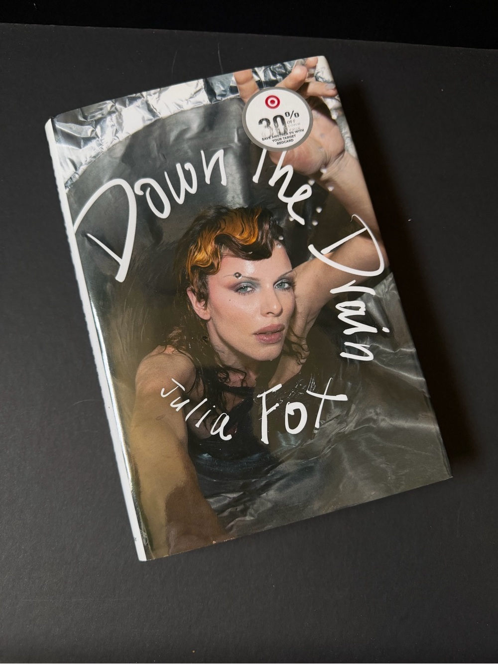Down the Drain by Julia Fox – Hardcover Book